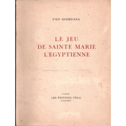 Le Jeu de Sainte-Marie l'Egyptienne ( Dédicacé )