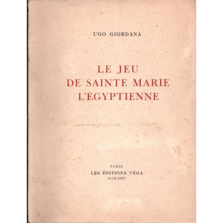Le Jeu de Sainte-Marie l'Egyptienne ( Dédicacé )