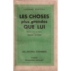 Les choses plus grandes que lui