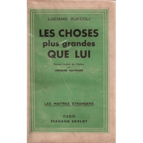 Les choses plus grandes que lui