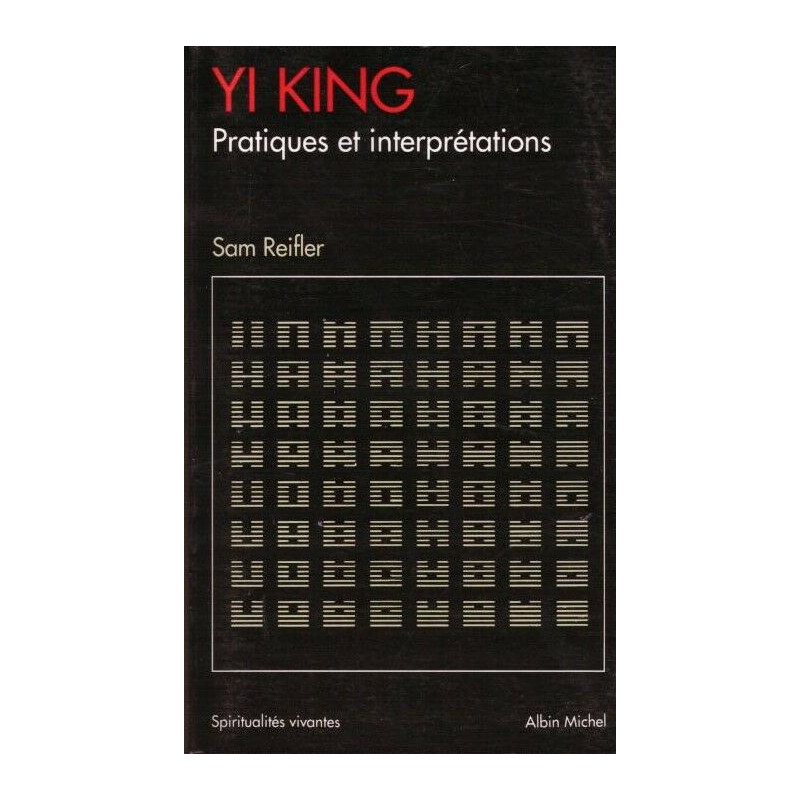 Yi king le plusancien traité divinatoire