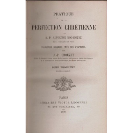 Pratique de la perfection chrétienne tome 3