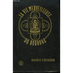 La vie merveilleuse du Bouddha