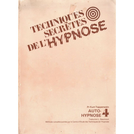 Techniques secrètes de l'hypnose -Vol. 4 -Auto -hypnose