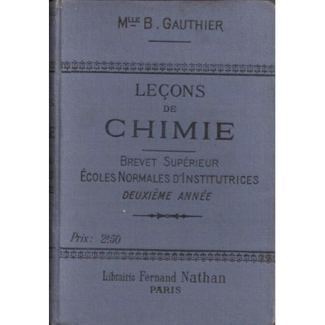 Leçons de Chimie à l'usage des Ecoles Normales d'Institutrices....