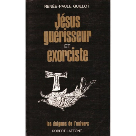 Jesus guerisseur et exorciste