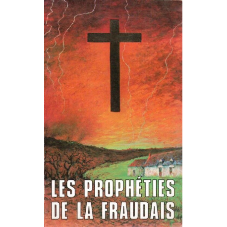 Les propheties de laFfraudais