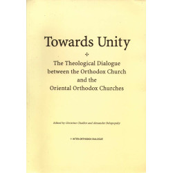 Towards Unity - The theological dialogue between the Orthodox...