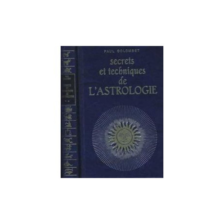 Secrets et techniques de l'astrologie tome 2