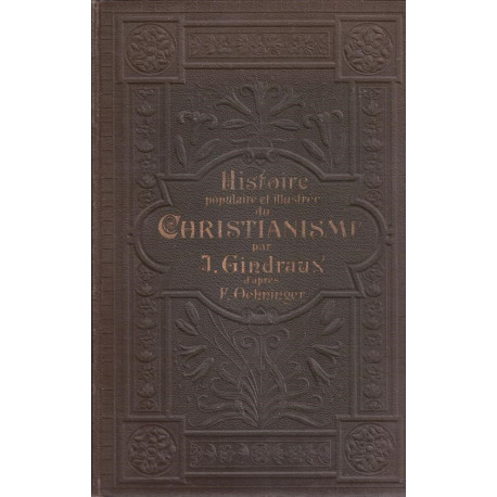 Histoire populaire et illustré du Christianisme. D'après F. Oehninger