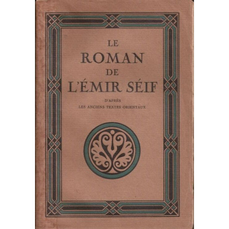 Le roman de Séif d'après les anciens textes orientaux