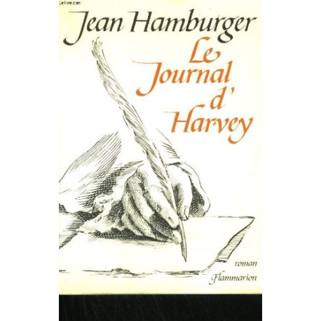 Le Journal d'Harvey. les Aventures d'Un Médecin des Rois Qui...