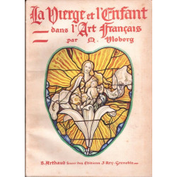 La vierge et l'enfant dans l'art français (tomes I et II)