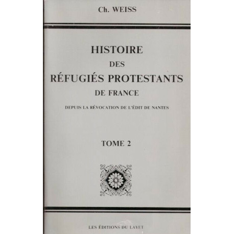 Histoire des réfugiés protestants de France Tome 2