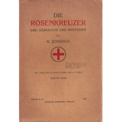 Die Rosenkreuzer erster und zweiter band