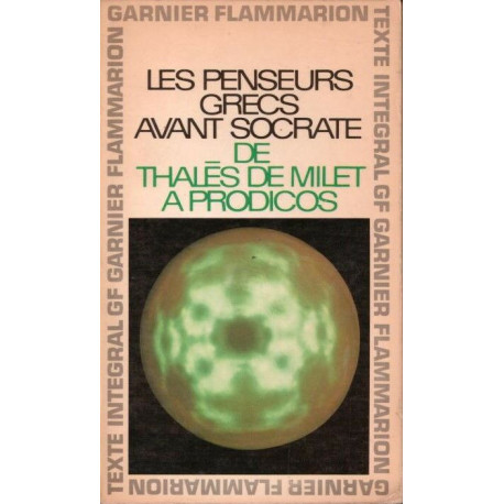 Les penseurs grecs avant Socrate : De Thalès de Milet à  Prodicos