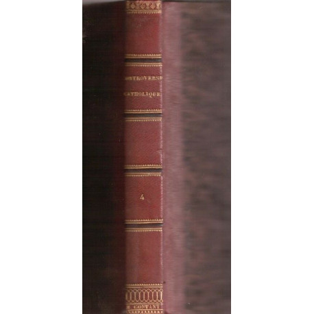 Cours de controverse catholique tome 4