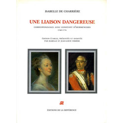 Une liaison dangereuse. Correspondance avec Constant d'Hermenches...
