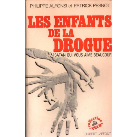 Les enfants de la drogue (Satan qui vous aime beaucoup)