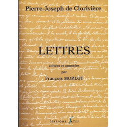 Lettres édités et annotées par François MORLOT