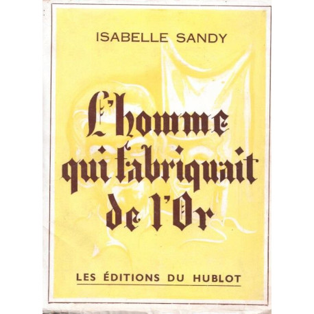 L'homme qui fabriquait de l'or (ou l'histoire de Nicolas Flamel et...