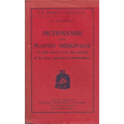 Dictionnaire des plantes médicinales : Les plus actives et les...
