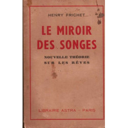 Le miroir des songes - nouvelles théories sur les rêves
