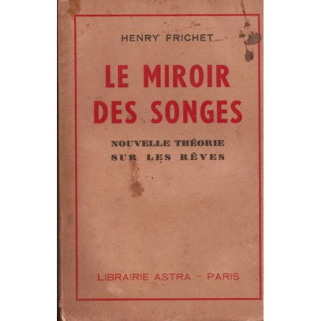 Le miroir des songes - nouvelles théories sur les rêves