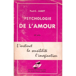 Psychologie de l'amour - l'instinct - la sensibilite - l'imagination