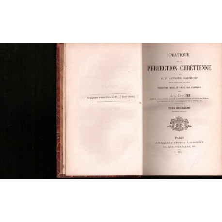 Pratique de la pratique de la perfection chrétienne du R.P....