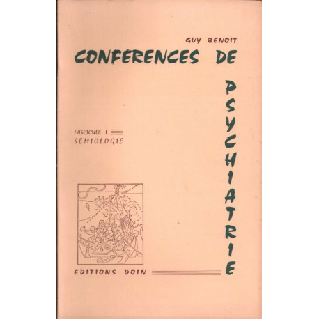 Conférences de psychiatrie. fascicules 1 à 10 : sémiologie...