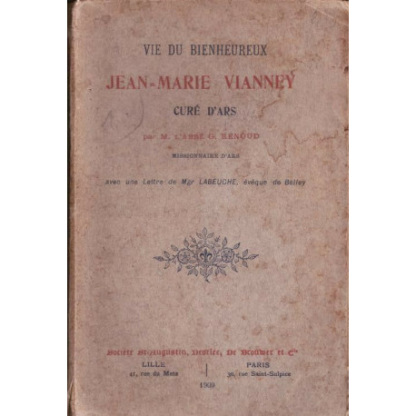 Vie du bienheureux Jean-Marie Vianney curé d'Ars
