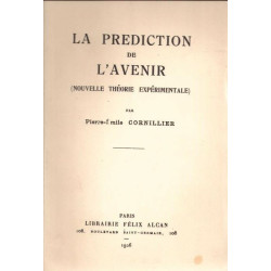 La Prédiction de l'Avenir (nouvelle théorie expérimentale