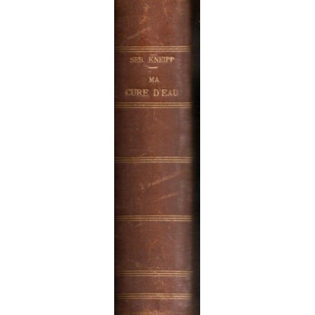 Ma cure d'eau ou hygiène et médication pour la guérison des...