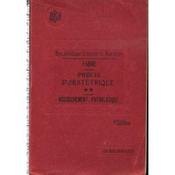 Précis d'obstétrique Tomes 1 et 2 (accouchement normal -...