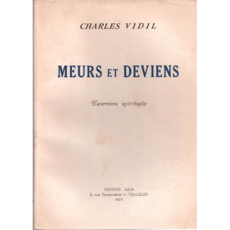 Meurs et deviens. Exercices spirituels. ( dédicacé )
