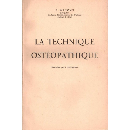 La technique ostéopathique. démontrée par la photographie