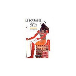 Le scarabée et les dieux: Essai sur la signification symbolique et...