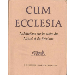 Cum Ecclesia Méditations sur les textes du Missel et du Bréviaire