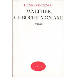 Walther ce boche mon ami