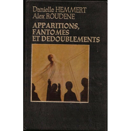 Apparitions fantomes et dédoublements