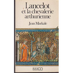 Lancelot et la chevalerie arthurienne