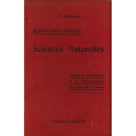 Résumé aide-mémoire. Sciences naturelles. Rédigé... par C....