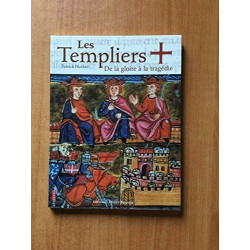 Les templiers de la gloire à la tragédie