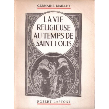 La vie religieuse au temps de Saint-Louis