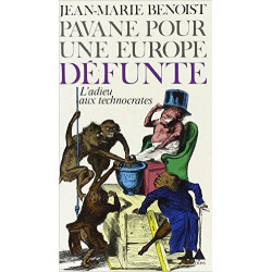 Pavane pour une Europe défunte. L'adieu aux technocrates