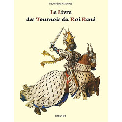 Le livre des tournois du Roi René