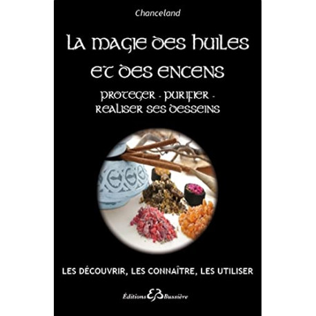 La magie des huiles et des encens