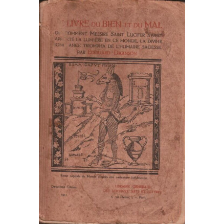 Le Livre du Bien et du Mal Ou comment Messire Saint Lucifer ayant...