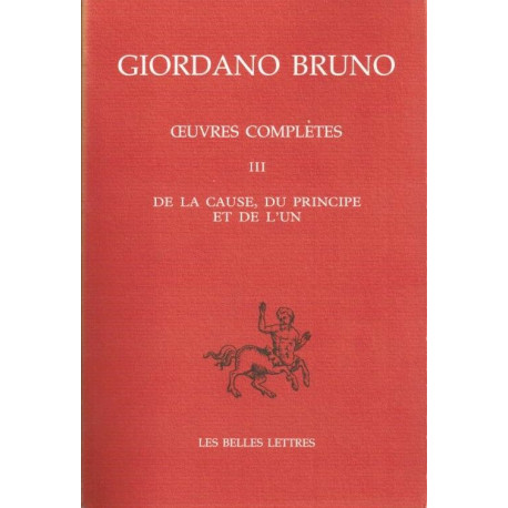 Oeuvres complètes 3 De la cause du principe et de l'Un